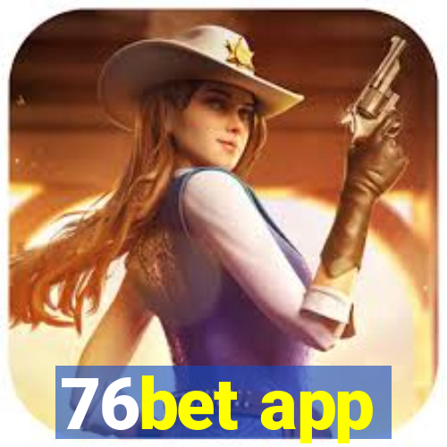 76bet app